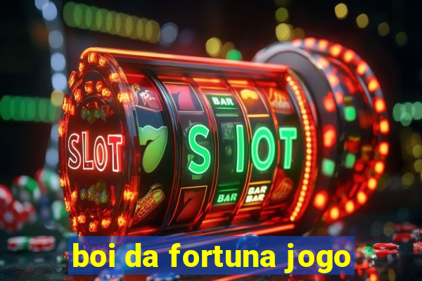 boi da fortuna jogo